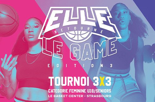 Elle retourne le Game : le tournoi de basket 100% féminin est de retour à Strasbourg pour une troisième édition